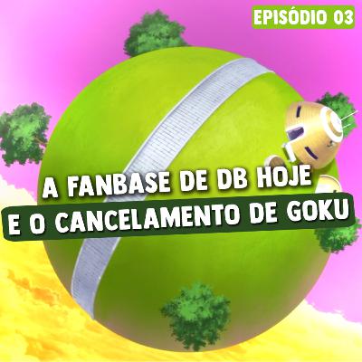 Como é ter uma página/canal de Dragon Ball? E como o cancelamento de Goku é algo absurdo! | Kaiohcast #3
