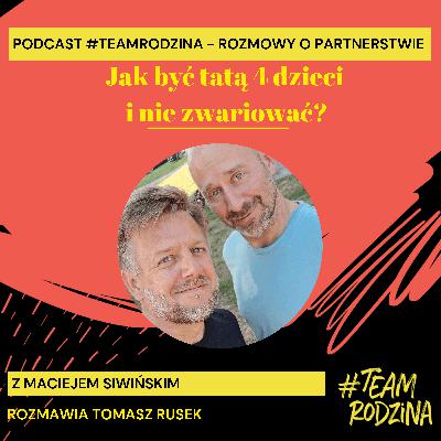 Jak być tatą czwórki dzieci i nie zwariować?