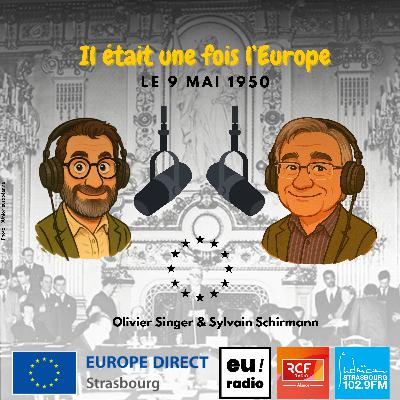 Il était une fois l'Europe : le 9 mai 1950