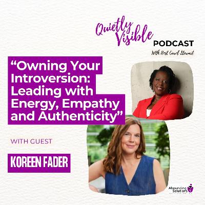 Owning Your Introversion: Leading with Energy, Empathy and Authenticity