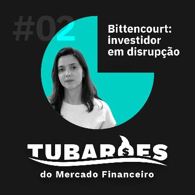 Bittencourt: investidor em disrupção