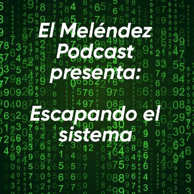 Escapando el sistema Escapando el sistema
