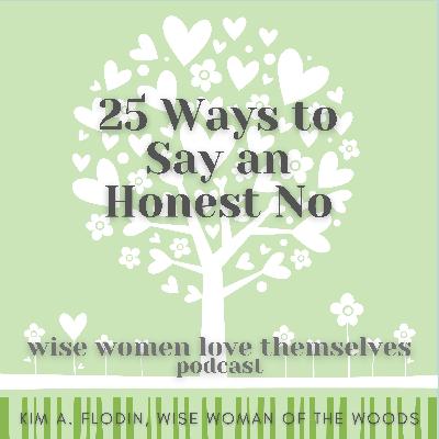 25 Ways to Say an Honest No Encore Episode 25 Ways to Say an Honest No Encore Episode