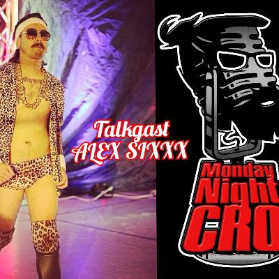 MONDAY NIGHT CRO mit Alex Sixxx