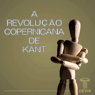 #051# A Revolução Copernicana de Kant