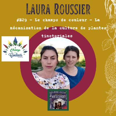 Le champ des couleurs - Laura et Amandine Roussier - La mécanisation de la culture de plantes tinctoriales