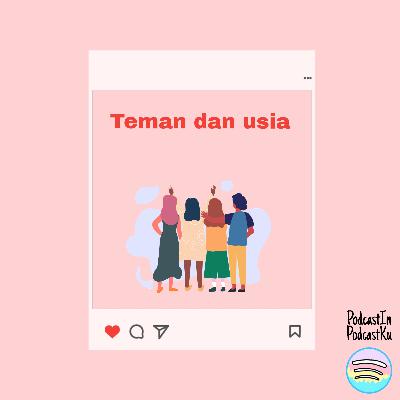 Eps 22 - Teman dan usia Eps 22 - Teman dan usia