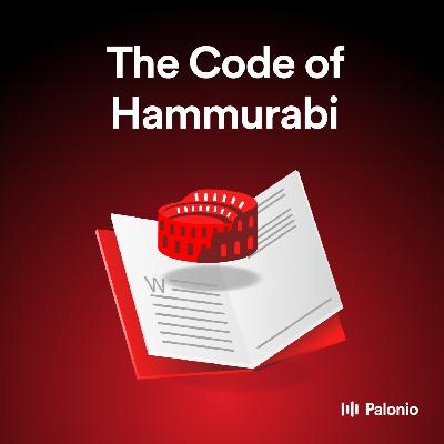 The Code of Hammurabi: Law and Order in Ancient Babylon