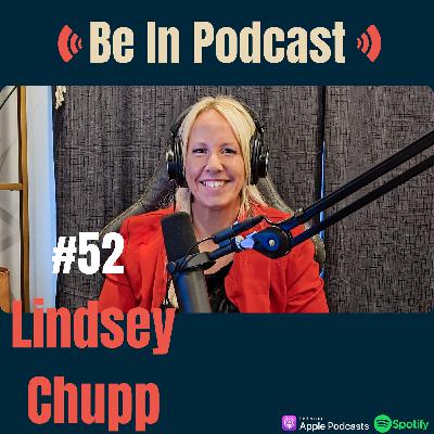 #52 Lindsey Chupp: Fierce Creative Solutions and Personal Growth