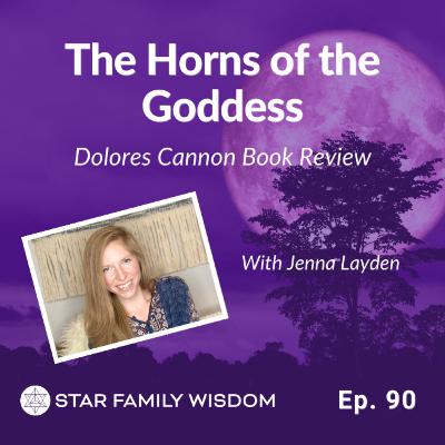 Ep 90: The Horns of the Goddess I Dolores Cannon Book Review Ep 90: The Horns of the Goddess I Dolores Cannon Book Review