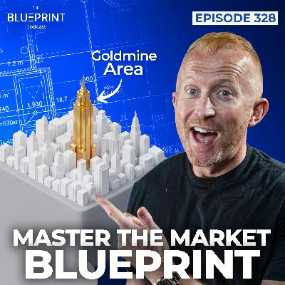 328 - Master The Market Blueprint - Goldmine Area 328 - Master The Market Blueprint - Goldmine Area