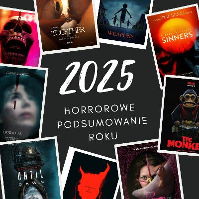 Podsumowanie horrorowe roku 2025