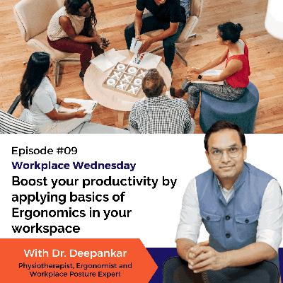 Boost your productivity by applying basics of Ergonomics in your workspace