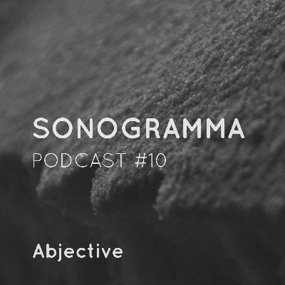 Sonogramma #10: Abjective