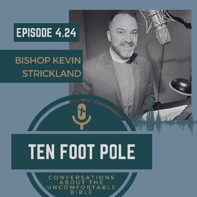Ep 4.24 The Book of Life and the 144K with Bishop Kevin Strickland