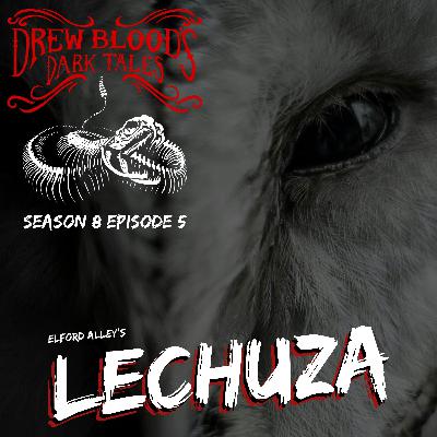 S8 Ep5: S8E05 - "Lechuza" - Drew Blood