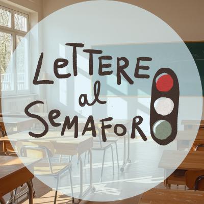 Ricomincia la SCUOLA! 🏫 - Lettere al Semaforo