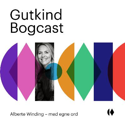 Alberte Winding – med egne ord Alberte Winding – med egne ord