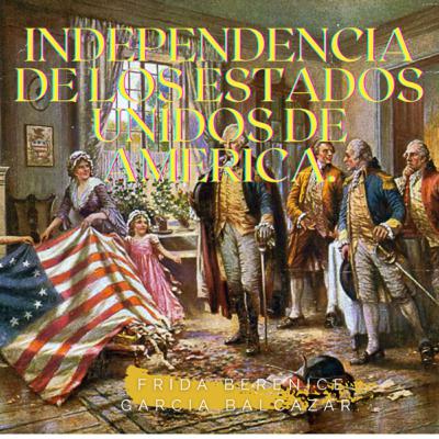 Independencia de los Estados Unidos de America
