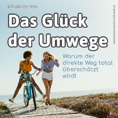 Das Glück der Umwege