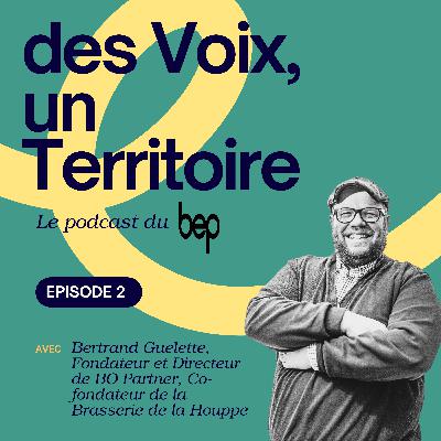 #2 De la bière à l'économie locale, un entrepreneur engagé