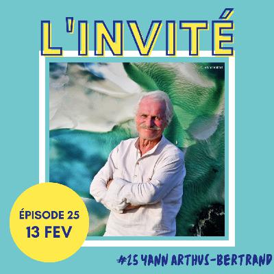 #25 - Yann Arthus-Bertrand présente les femmes qui ont compté pour lui