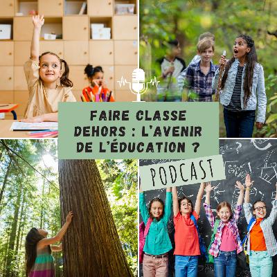 Faire classe dehors : l’avenir de l’éducation ?