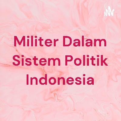 Militer dalam sistem politik Indonesia