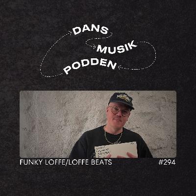 294. Funky Loffe/Loffe Beats 294. Funky Loffe/Loffe Beats