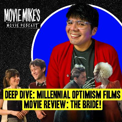 Deep Dive on Millennial Optimism Film Era + Movie Review: THE BRIDE! + Trailer Park: Scary Movie 6