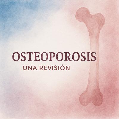 Osteoporosis: Una Revisión, Parte 2