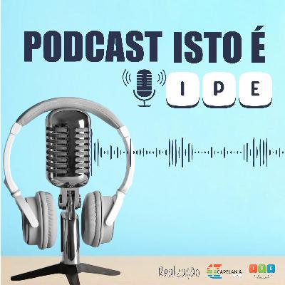 Desintoxicação | Podcast Isto é IPE #24