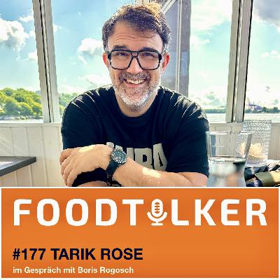 #177 Tarik Rose - Kochen ist Verantwortung: Der TV-Koch und sein schwimmendes Restaurant #177 Tarik Rose - Kochen ist Verantwortung: Der TV-Koch und sein schwimmendes Restaurant