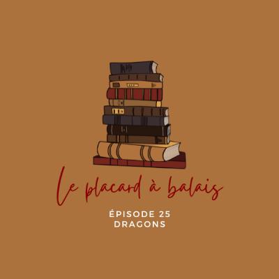 Episode 25 - Dragons