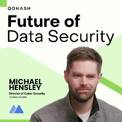 EP 17 — Modern Health’s Michael Hensley on Healthcare Security Beyond HIPAA Compliance Checkboxes EP 17 — Modern Health’s Michael Hensley on Healthcare Security Beyond HIPAA Compliance Checkboxes