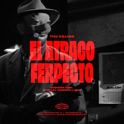 The Killing: El Atraco Ferpecto