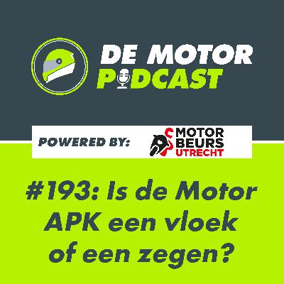 #193 Is de motor APK een vloek of zegen?