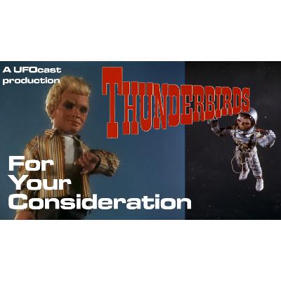 TDP 1396: For your Consideration  Thunderbirds