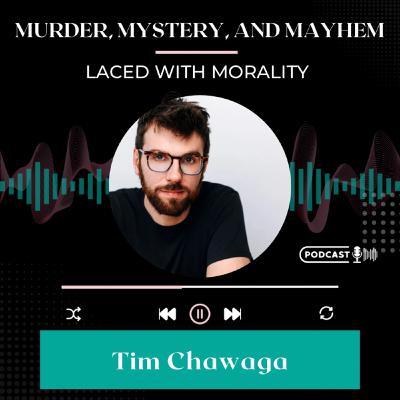 Tim Chawaga—Author & Playwright Shares Tales From The Writer's Stage Tim Chawaga—Author & Playwright Shares Tales From The Writer's Stage