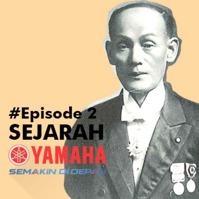 Eps 2 Sejarah Yamaha Dunia Eps 2 Sejarah Yamaha Dunia