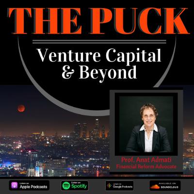 Ep. 103 — Anat Admati on Financial Fragility, Accountability, and the Future of Capitalism Ep. 103 — Anat Admati on Financial Fragility, Accountability, and the Future of Capitalism