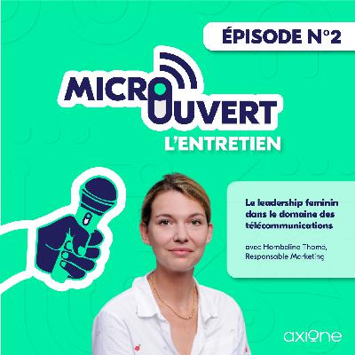 L'entretien : le leadership féminin dans le domaine des télécommunications