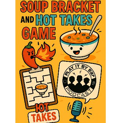 Episode 182: Snow Day Edition; Soup Bracket; Hot Takes Game