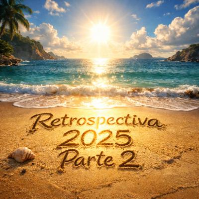 Retrospectiva 2025 Parte 2 Afro house & Techno