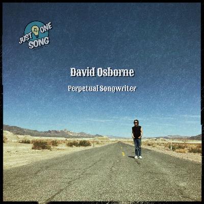 Special: David Osborne - Perpetual Songwriter