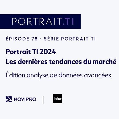 Portrait TI 2024 : Édition analyse de données avancées
