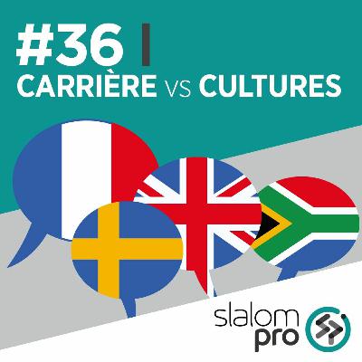 carriere vs cultures - SlalomPro Podcast carriere vs cultures - SlalomPro Podcast