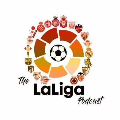 La Liga Podcast (Episode 4)