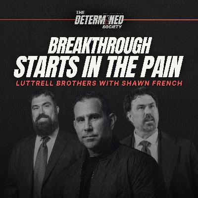 The Luttrell Brothers: Brotherhood, Battle Scars & Becoming Unbreakable The Luttrell Brothers: Brotherhood, Battle Scars & Becoming Unbreakable