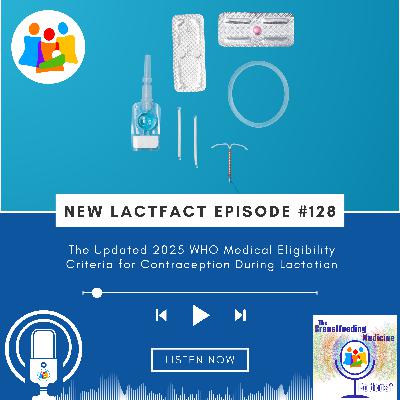 LactFact #128: The Updated 2025 WHO Medical Eligibility Criteria for Contraception During Lactation